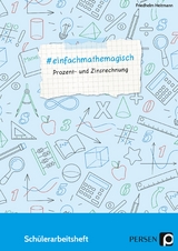 #einfachmathemagisch - Prozent- und Zinsrechnung - Friedhelm Heitmann