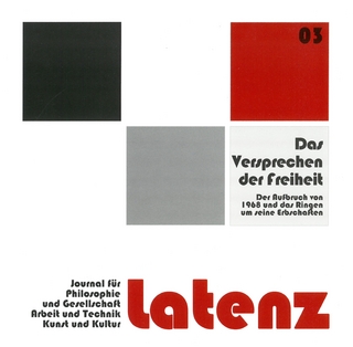 Latenz – Journal für Philosophie und Gesellschaft, Arbeit und Technik, Kunst und Kultur