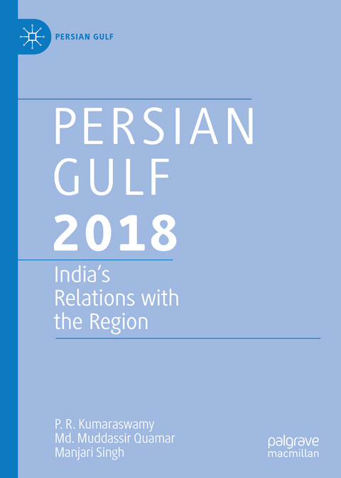 Persian Gulf 2018 - P. R. Kumaraswamy, Md. Muddassir Quamar, Manjari Singh