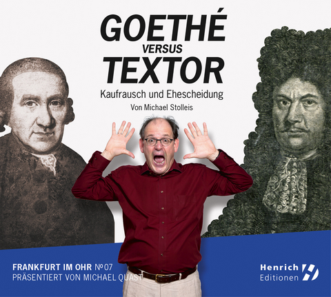Frankfurt im Ohr 07: Goeth&eacute; vs. Textor - Michael Stolleis