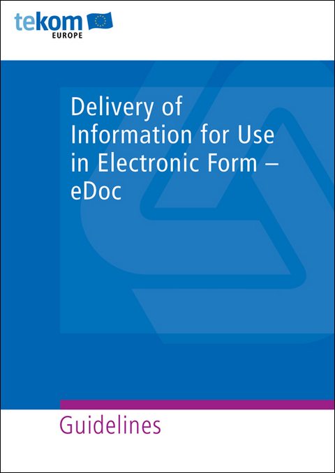 Delivery of information for use in electronic form &ndash; eDoc - Roland Schmeling, Jens-Uwe Heuer-James, Michael Fritz, Magali Baumgartner, J&ouml;rg Michael, Elisabeth Gr&auml;fe, Viktoria Klemm, Claudia Klumpp
