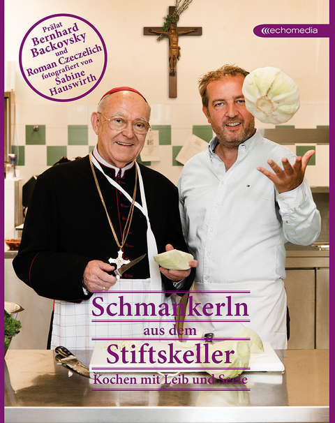 Schmankerln aus dem Stiftskeller - Roman Czeczelich, Bernhard Backovsky