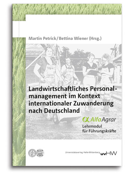 Landwirtschaftliches Personal&shy;management im Kontext internationaler Zuwanderung nach Deutschland - 