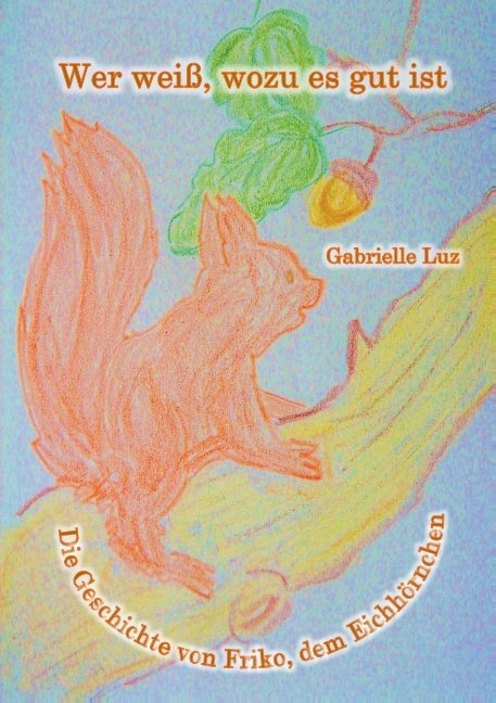 Wer wei&szlig;, wozu es gut ist - Gabrielle Luz