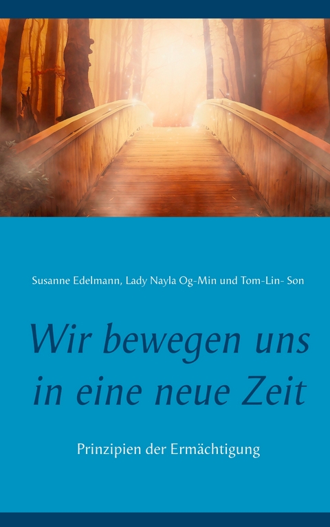 Wir bewegen uns in eine neue Zeit - Susanne Edelmann, Lady Nayla Og-Min, Tom-Lin- Son