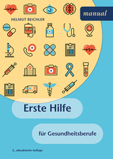 Erste Hilfe f&uuml;r Gesundheitsberufe - Helmut Beichler