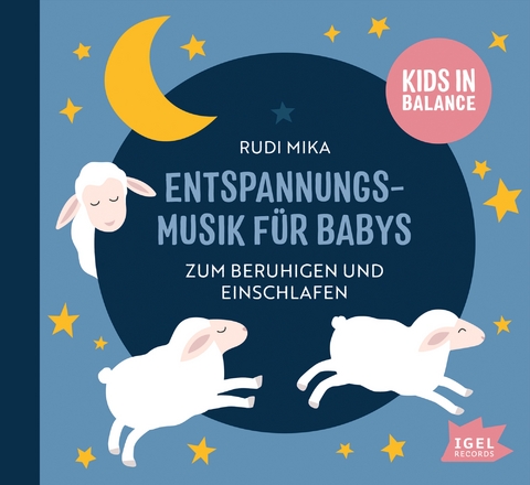 Kids in Balance. Entspannungsmusik f&uuml;r Babys, 1 Audio-CD - 