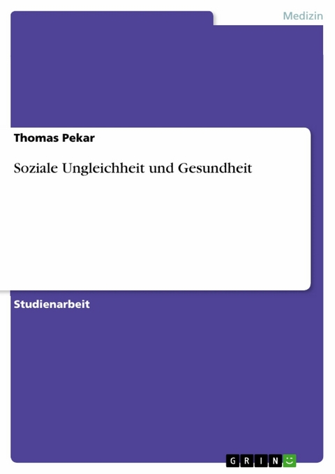 Soziale Ungleichheit und Gesundheit - Thomas Pekar