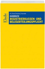 Handbuch Registrierkassen- und Belegerteilungspflicht - Christoph Ritz, Birgitt Koran, Axel Kutschera, Markus Knasmüller