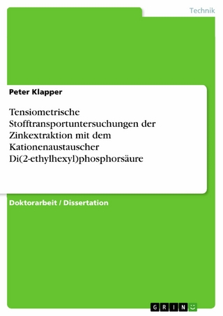 Tensiometrische Stofftransportuntersuchungen der Zinkextraktion mit dem Kationenaustauscher Di(2-ethylhexyl)phosphorsäure