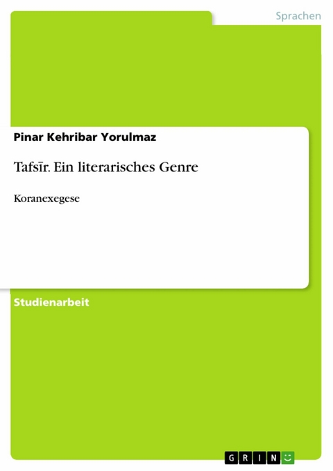 Tafsīr. Ein literarisches Genre - Pinar Kehribar Yorulmaz
