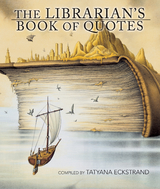 Librarian's Book of Quotes -  Tatyana Eckstrand