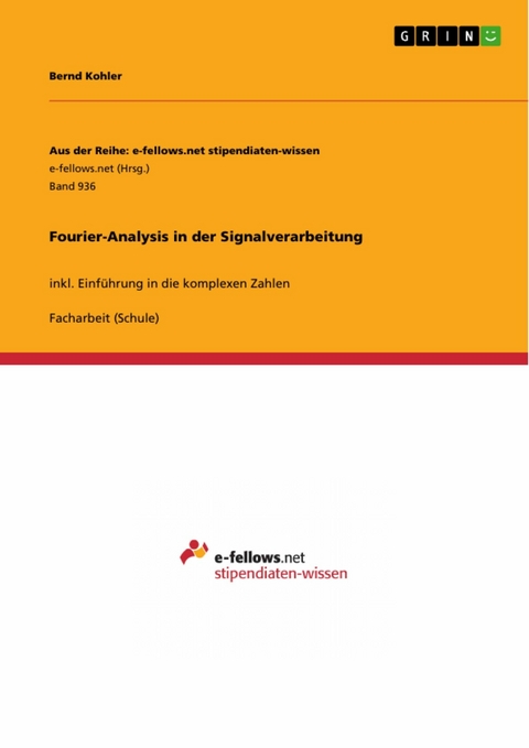 Fourier-Analysis in der Signalverarbeitung - Bernd Kohler