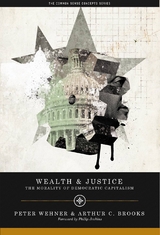 Wealth and Justice - Arthur C. Brooks, Peter Wehner