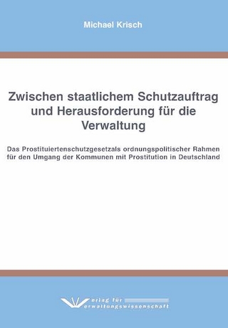 Zwischen staatlichem Schutzauftrag und Herausforderung für die Verwaltung