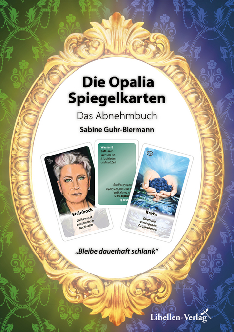 Die Opalia Spiegelkarten &ndash; Das Abnehmbuch - Sabine Guhr-Biermann