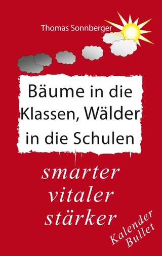 Bäume in die Klassen, Wälder in die Schulen
