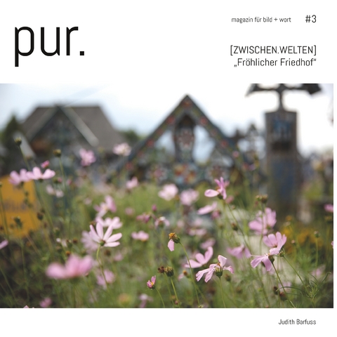 pur. magazin f&uuml;r bild + wort [#3] - Judith Barfuss