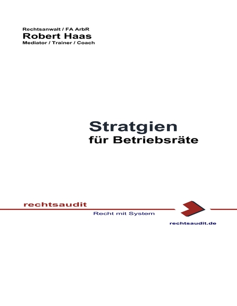 Strategien f&uuml;r Betriebsr&auml;te - Robert Haas