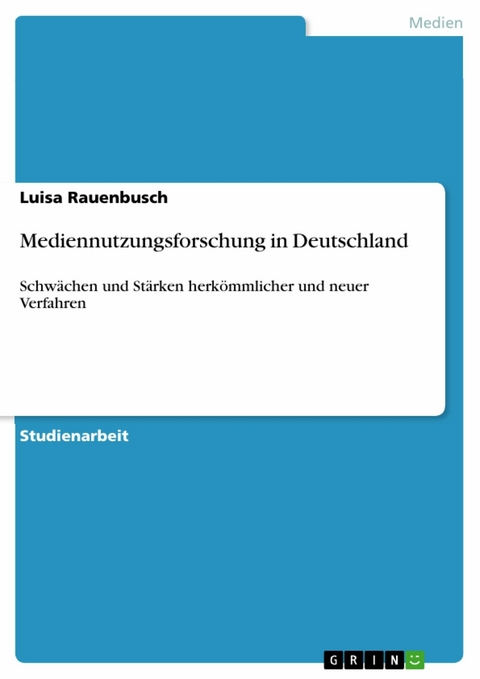 Mediennutzungsforschung in Deutschland - Luisa Rauenbusch