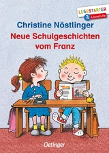 Neue Schulgeschichten vom Franz - Christine N&ouml;stlinger