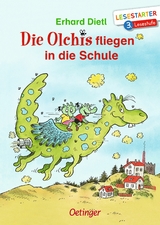 Die Olchis fliegen in die Schule - Dietl, Erhard