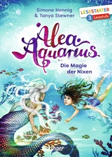 Alea Aquarius. Die Magie der Nixen - Stewner, Tanya; Hennig, Simone