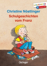Schulgeschichten vom Franz - Christine N&ouml;stlinger