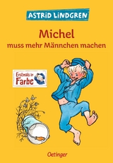 Michel aus Lönneberga 2. Michel muss mehr Männchen machen - Lindgren, Astrid