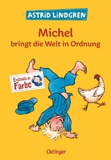 Michel aus L&ouml;nneberga 3. Michel bringt die Welt in Ordnung - Astrid Lindgren