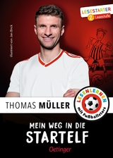 Mein Weg in die Startelf - Thomas M&uuml;ller, Julien Wolff