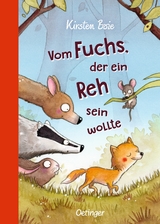 Vom Fuchs, der ein Reh sein wollte - Kirsten Boie