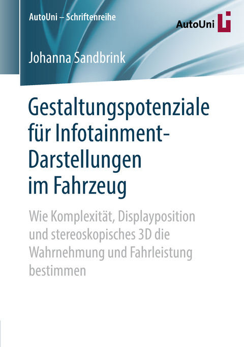 Gestaltungspotenziale f&uuml;r Infotainment-Darstellungen im Fahrzeug - Johanna Sandbrink