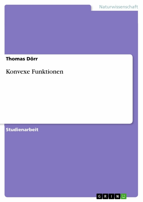 Konvexe Funktionen -  Thomas D&ouml;rr