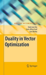 Duality in Vector Optimization - Radu Ioan Bot, Sorin-Mihai Grad, Gert Wanka