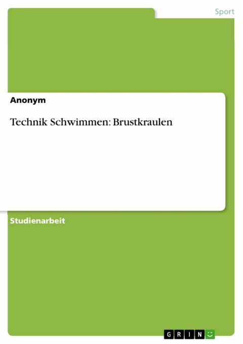 Technik Schwimmen: Brustkraulen -  Anonym