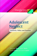 Adolescent Neglect - Gwyther Rees, Leslie Hicks, Mike Stein, Sarah Gorin