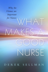 What Makes a Good Nurse - Derek Sellman
