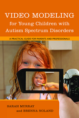 Video Modeling for Young Children with Autism Spectrum Disorders - Brenna Noland, Sarah Murray