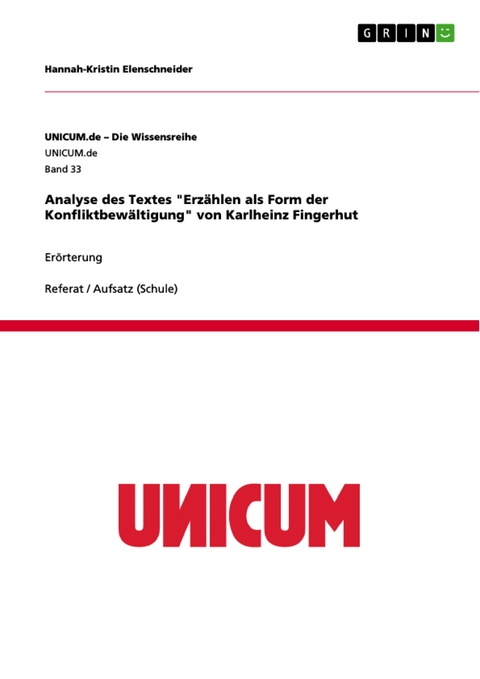 Analyse des Textes "Erz&auml;hlen als Form der Konfliktbew&auml;ltigung" von Karlheinz Fingerhut - Hannah-Kristin Elenschneider