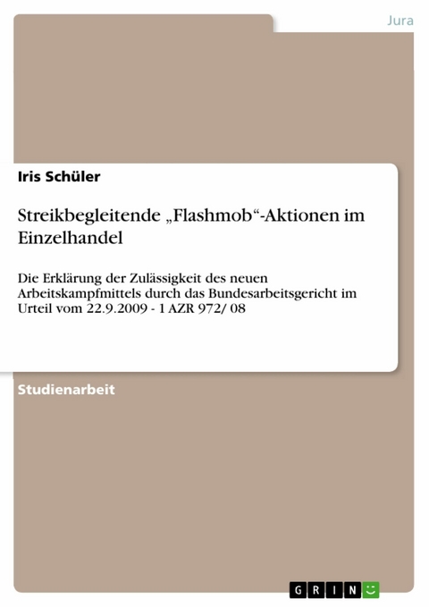 Streikbegleitende &bdquo;Flashmob&ldquo;-Aktionen im Einzelhandel - Iris Sch&uuml;ler