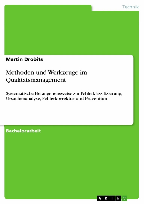 Methoden und Werkzeuge im Qualit&auml;tsmanagement - Martin Drobits