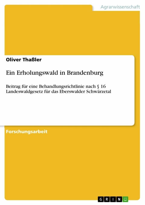 Ein Erholungswald in Brandenburg - Oliver Tha&szlig;ler