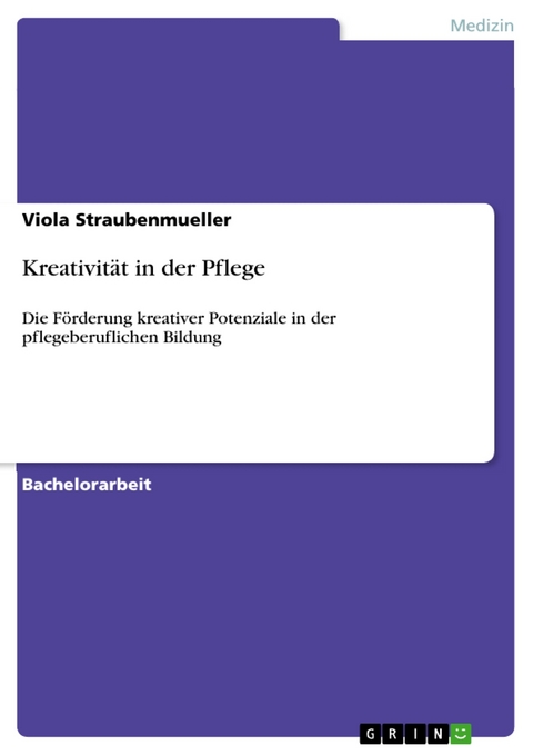 Kreativit&auml;t in der Pflege - Viola Straubenmueller