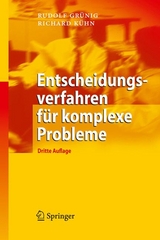 Entscheidungsverfahren f&uuml;r komplexe Probleme - Rudolf Gr&uuml;nig, Richard K&uuml;hn