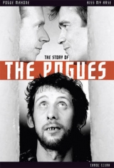 Kiss My Arse: The Story of the Pogues - Carol Clerk