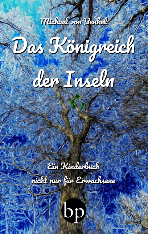 Das K&ouml;nigreich der Inseln - Michael von Benkel