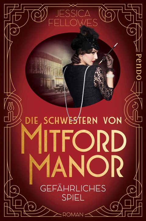 Die Schwestern von Mitford Manor &ndash; Gef&auml;hrliches Spiel - Jessica Fellowes