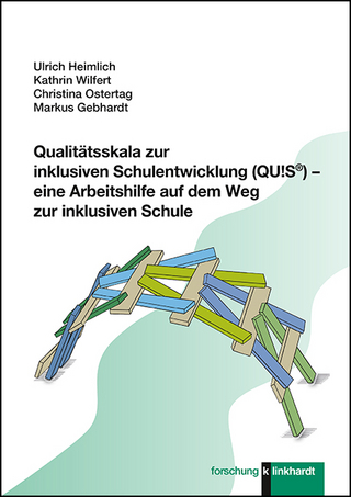 Qualitätsskala zur inklusiven Schulentwicklung (QU!S®) – eine Arbeitshilfe auf dem Weg zur inklusiven Schule