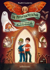 Die Mitternachtsschule - Erste Stunde Geisterkunde (Die Mitternachtsschule, Bd. 1) - Hendrik Lambertus